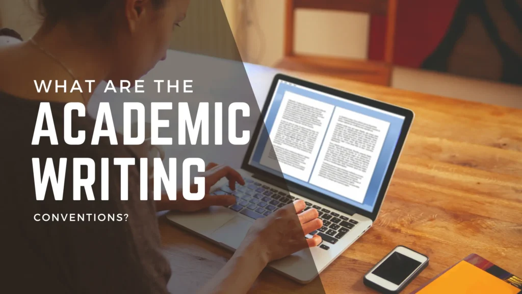 What Are Academic Writing Conventions?